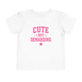 Cute But Demanding