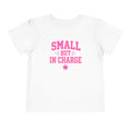 Small But In Charge